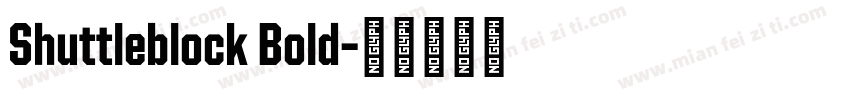 Shuttleblock Bold字体转换
